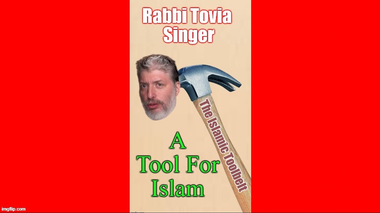 Rabbi Tovia Singer A Tool For Islam