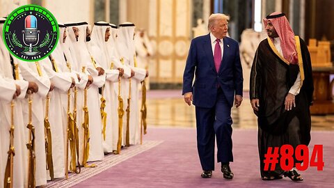 Trump Resets The Global Order In Saudi Arabia, Israel Sidelined, DEMS Eat Each Other Alive