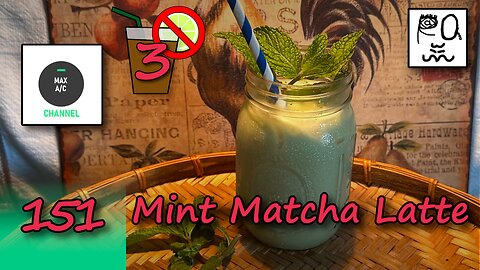 The MAX AC Channel #151: Mint Matcha Latte