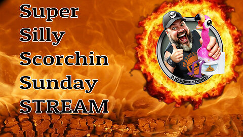 Super Silly Scorchin Sunday Stream - LIVE with DJC