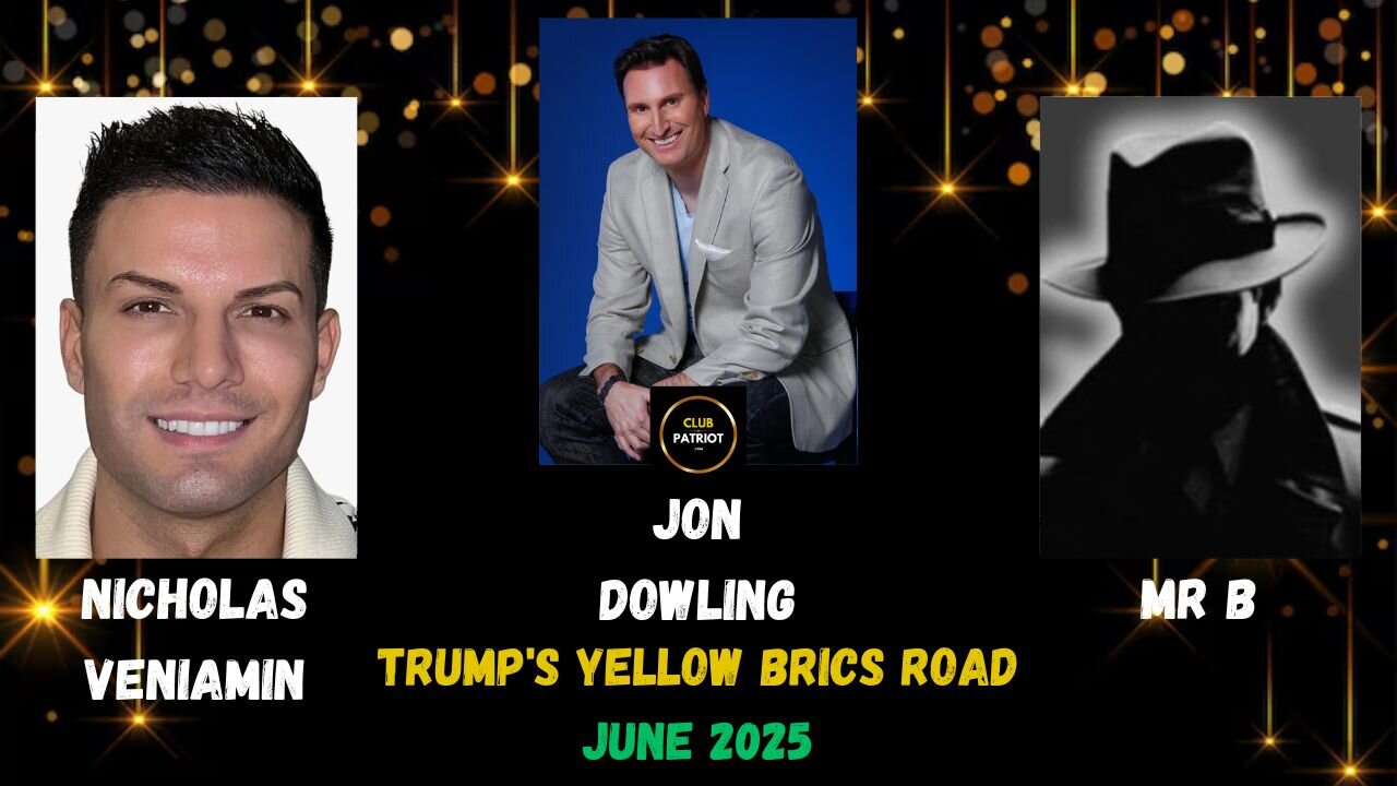 Jon Dowling & Mr B Discuss Trumps Yellow Bric's Road with Nicholas Veniamin