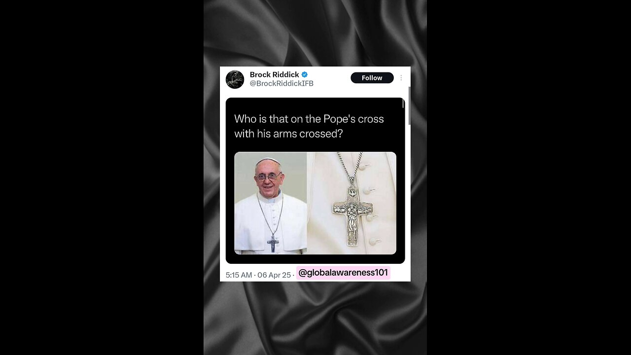 So the Pope wears a cross depicting Jesus with arms crossed.