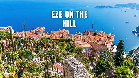 Eze on the Hill #Èze #frenchriviera #medievalvillage #francetravel