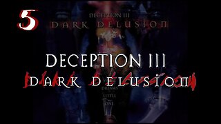 Let's Play Deception 3: Dark Delusion (Blind) [05] feat. @ACE_Zappa