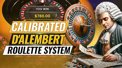 Calibrated D'Alembert Roulette System: Easiest Way to Win?