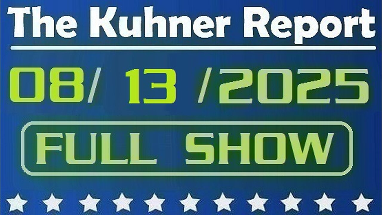 The Kuhner Report - August 13 2025 FULL SHOW