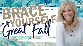 BRACE YOURSELF FOR THE GREAT FALL - The Prophetic Report with Stacy Whited