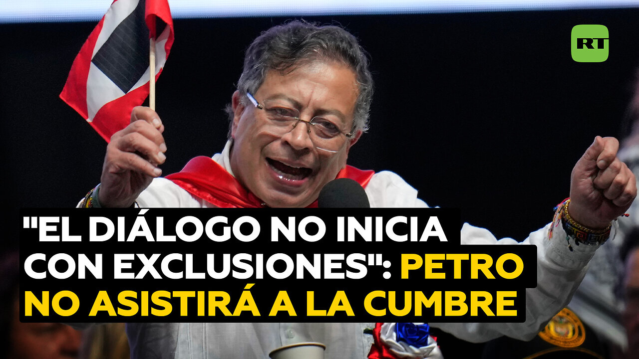 Petro anuncia que no asistirá a la Cumbre de las Américas
