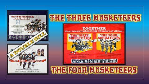 The Three Musketeers and The Four Musketeers - A Double Bill