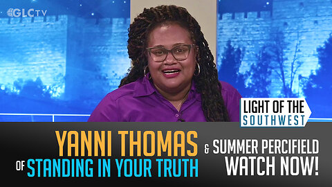 Yanni Thomas on "Light of the Southwest"- Ep: 2026-01