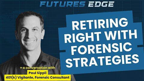 Retiring Right with Forensic Strategies