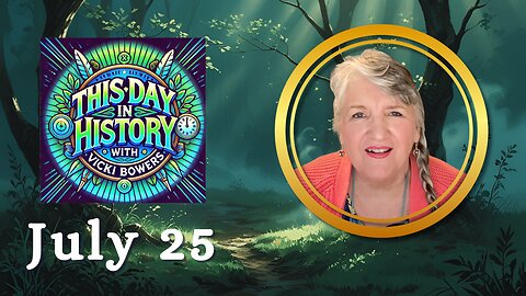 July 25 This Day in History