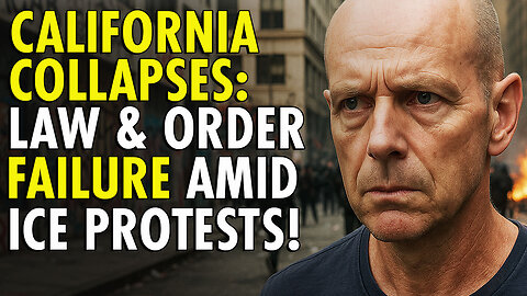 Total Collapse in California? ICE Protests Ignite Political Firestorm