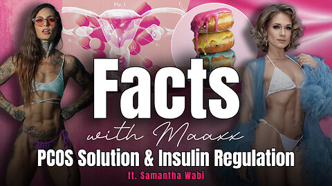 Facts with Maaxx - Ep 35 - Facts with Maaxx - Ep 35 - PCOS Solution & Insulin Regulation