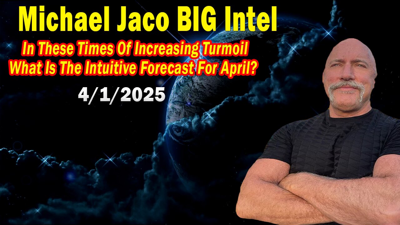 Michael Jaco BIG Intel Apr 1: "Emergency Broadcast! Breaking News By Michael Jaco & Heather Mays"