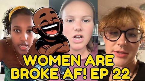 Women are BROKE AF! Episode 22! Winter is here!