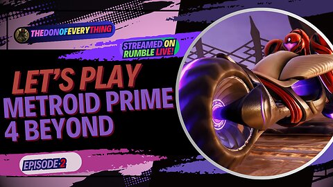 Let's Play Metroid Prime 4 Beyond | Part 2 | LIVE ON RUMBLE!