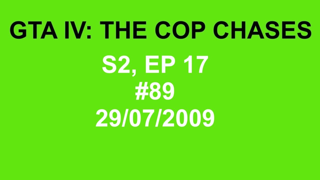 GTA IV: The Cop Chase S2 E17