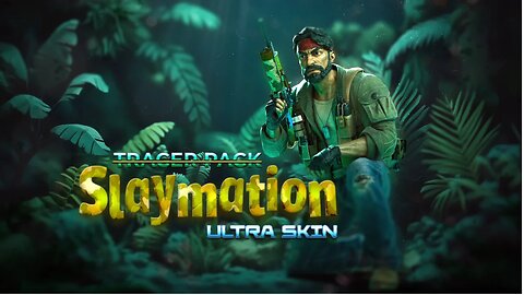 Ultra Skin SlayMation