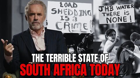 'Blackouts And No Water' - Jordan Peterson On South Africa's Problems