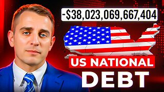 $38 Trillion and Counting! America’s Debt Addiction Explained