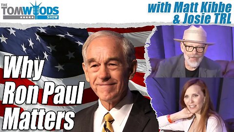 To My Daughter: Why Ron Paul Matters | Tom Woods Show #2682