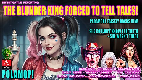 THE BLUNDER KING FORCED TO TELL TALES