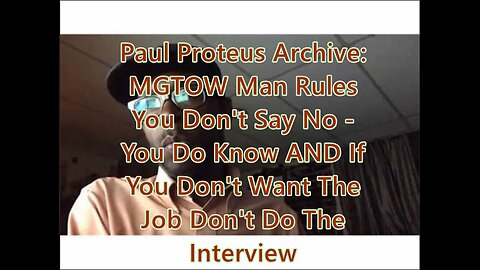 Paul Proteus - MGTOW - It's not as entertaining as it used to be
