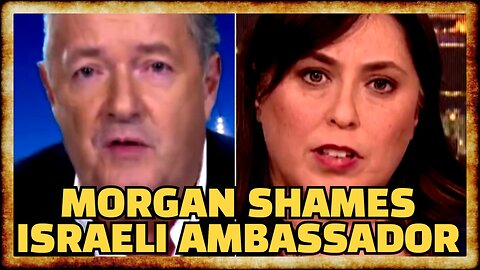 Piers Morgan DESTROYS Israeli Ambassador For Her SHAMEFUL Gaslighting