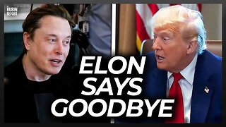 Elon Says Goodbye to Trump Administration & Trump’s Response Is Perfect