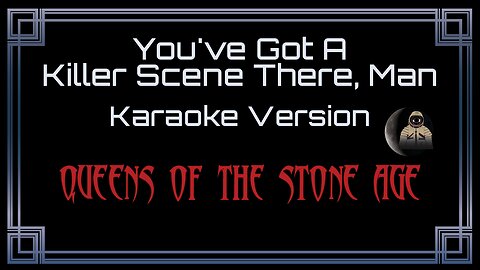 Queens Of The Stone Age - You've Got A Killer Scene There, Man (CC)