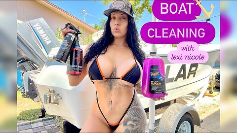Hot Girl Boat Cleaning Day Lexi Nicole