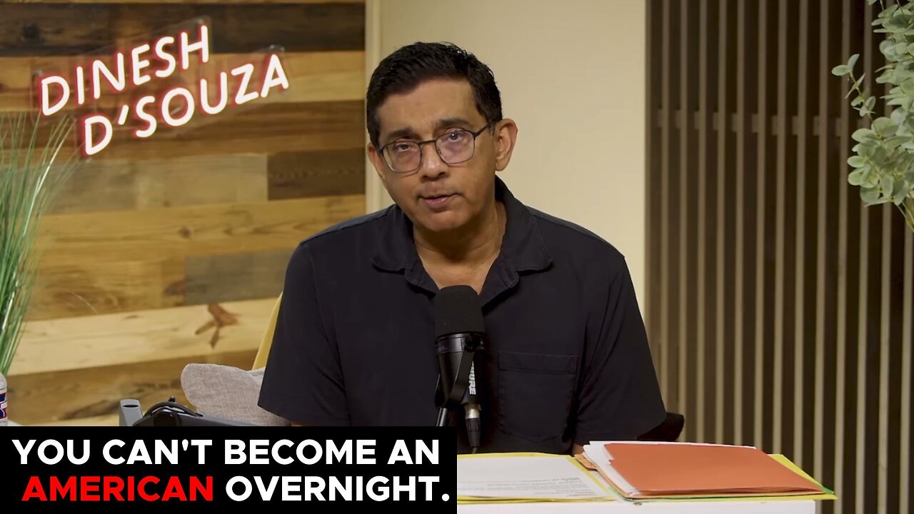 You Can’t Just Become an American Overnight.