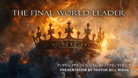 Daniel 2 - The Final World Leader | Bill Nixon | September 12, 2025
