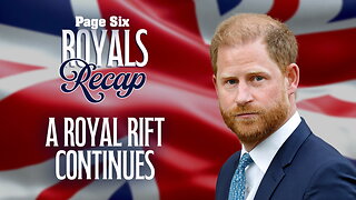 Royals Recap: Prince Harry, Meghan Markle's social calendar busy as rift with William, Kate Middleton widens further