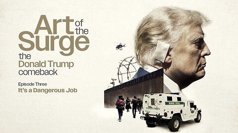ART of the SURGE: The Donald Trump Comeback (Season 1, Episode3)