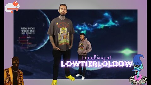 Laughing at Lowtiergod & other lolcows🍿 || August 23rd