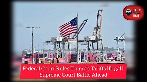 federal court rules trump tarrife illigal supreme court battle ahead