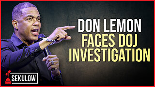 Don Lemon Faces DOJ Investigation