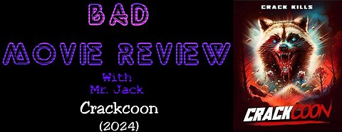 Crackcoon (2024) -- Bad Movie Review
