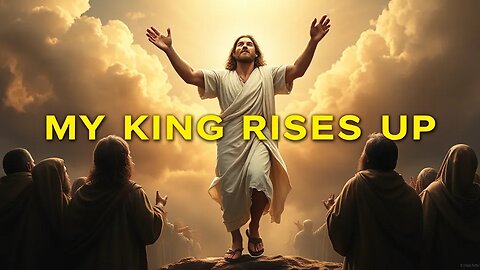 MY KING RISES UP ~ OFFICIAL MUSIC VIDEO