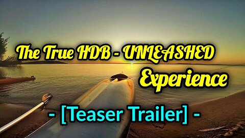 The True HDB - UNLEASHED Experience [Teaser Trailer]