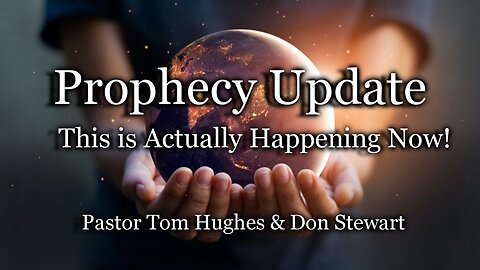 Prophecy Update: This is Actually Happening Now!