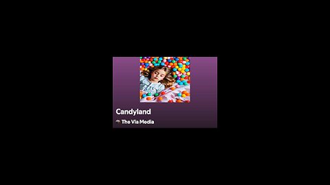 "Candyland" by The Via Media