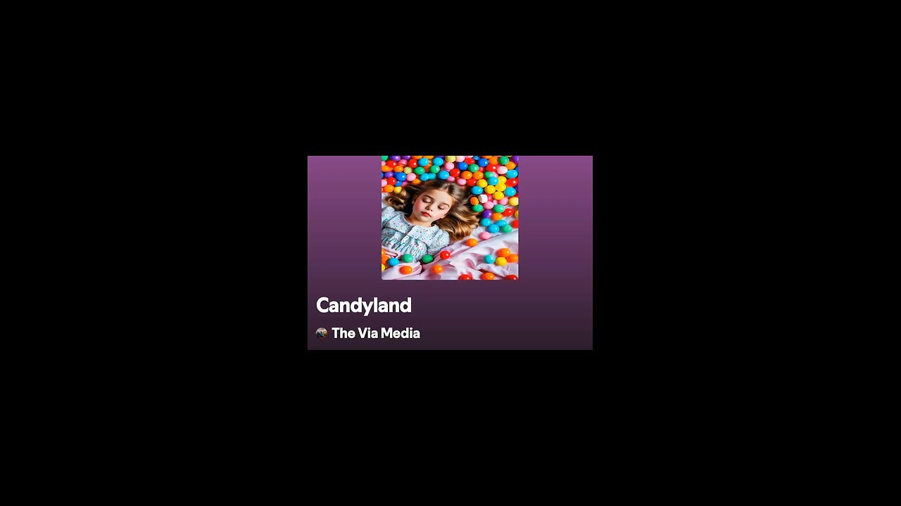 "Candyland" by The Via Media