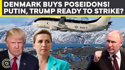 Poseidons Or Provocation? Denmark Arctic Shift Risks Russia Clash As Trump Renews Threat | CLRCUT