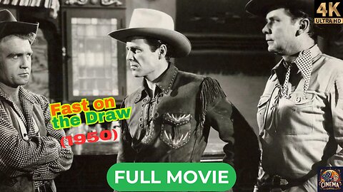 Fast on the Draw (1950) | Western | Jimmy Ellison, Russell Hayden | 4K Full Movie