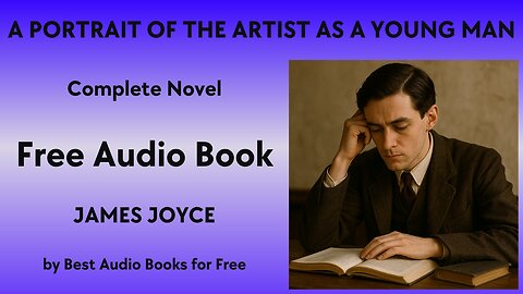 A Portrait of the Artist as a Young Man - A Complete Audio Book - by James Joyce - Best Audio Books