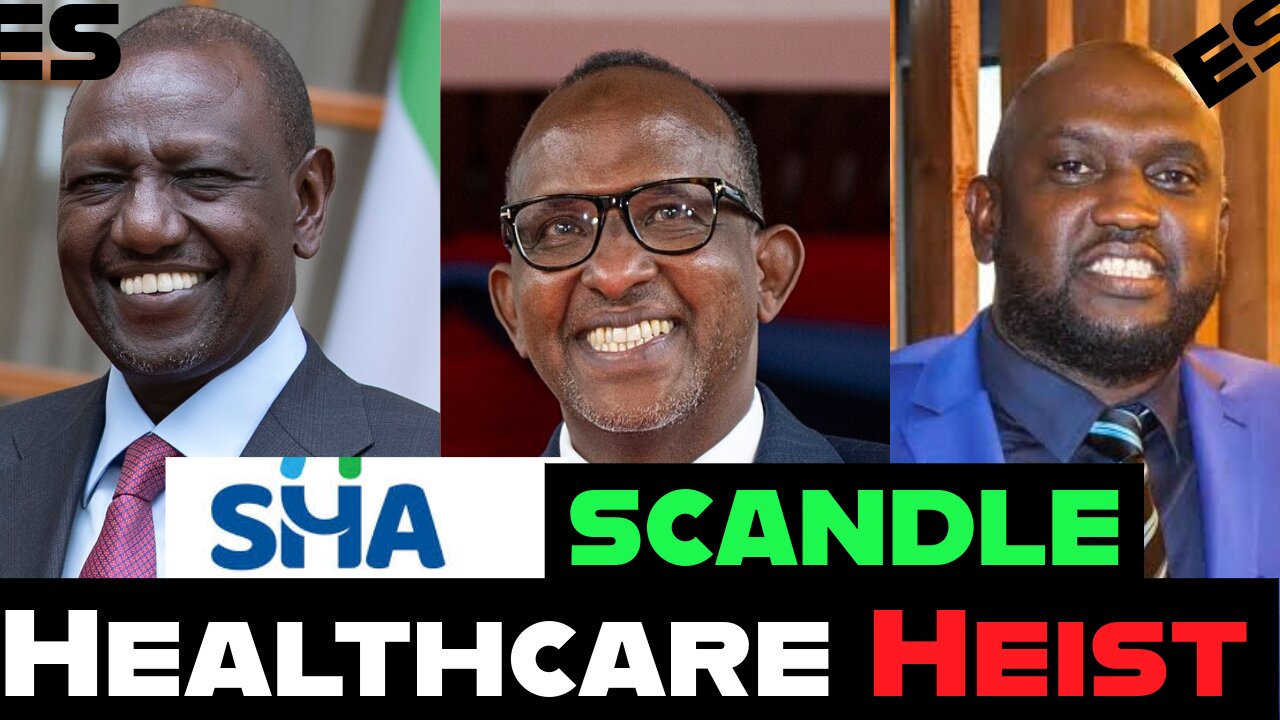 EPISODE NO.19 - Kenya's Healthcare Heist. (Exposing the SHA Scandal)