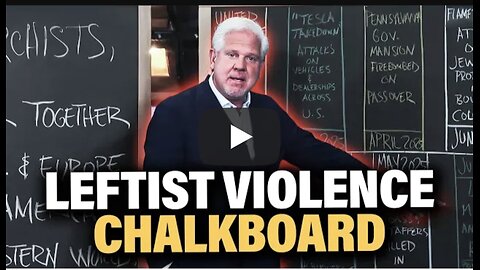 Glenn Beck ~ The "MOSTLY PEACEFUL" Left's 12 WORST attacks this year